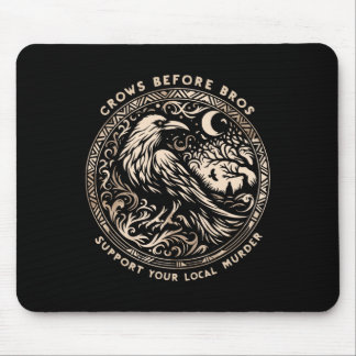 Crows Before Bros Support Your Local Halloween Vin Mouse Pad