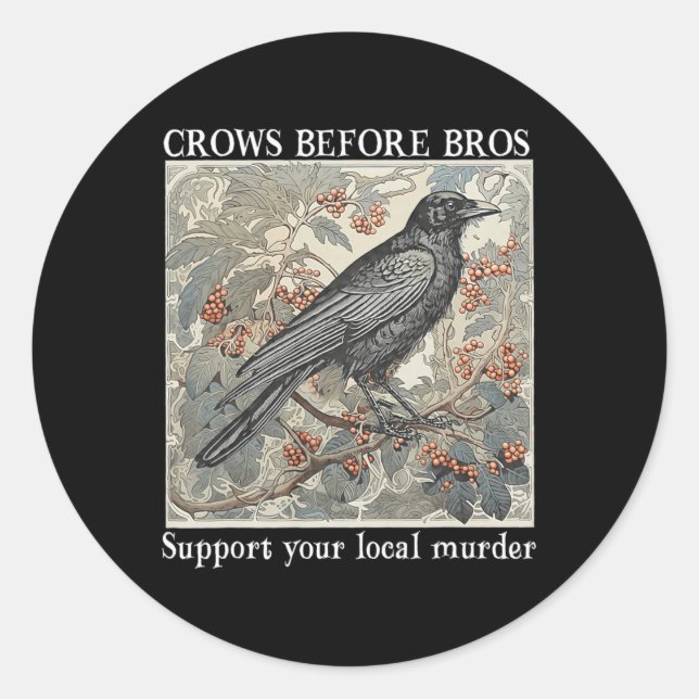 Crows Before Bros Support Your Local Murder Hallow Classic Round Sticker (Front)