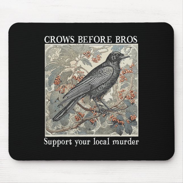 Crows Before Bros Support Your Local Murder Hallow Mouse Pad (Front)