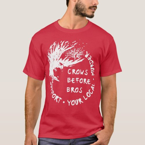 crows before bros T_Shirt