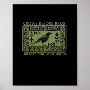 Crows Before Bros - Whimsigoth Fantasy Illustratio Poster