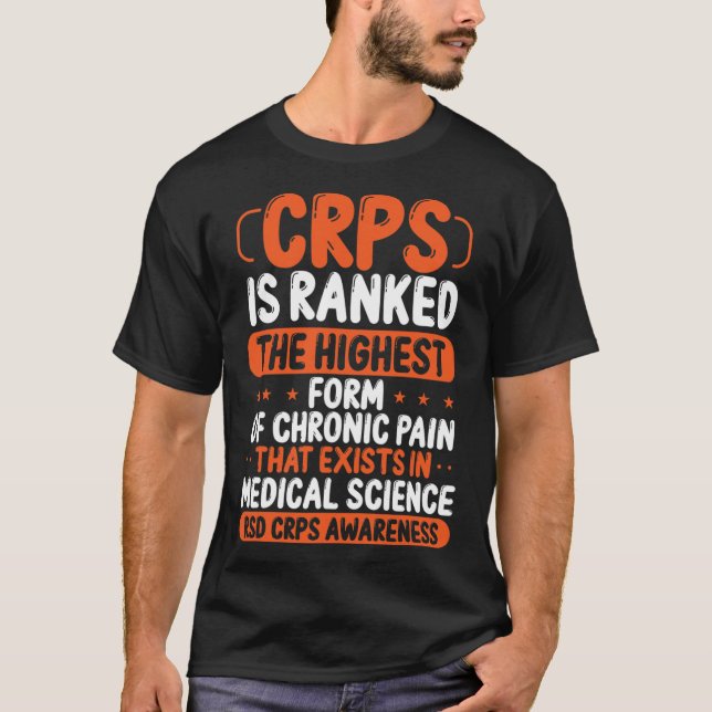 CRPS Awareness Chronic Pain Orange Ribbon RSD CRPS T-Shirt (Front)