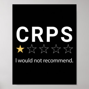Crps I Would Not Recommend Crps Warrior Rsd Crps A Poster