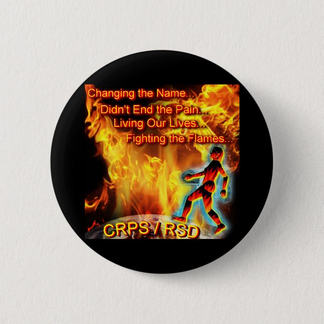 CRPS/RSD Living Our Lives, Fighting the Flames Pinback Button (Front)