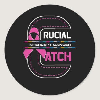 Crucial a Catch Intercept Cancer Breast Cancer Awa Classic Round Sticker