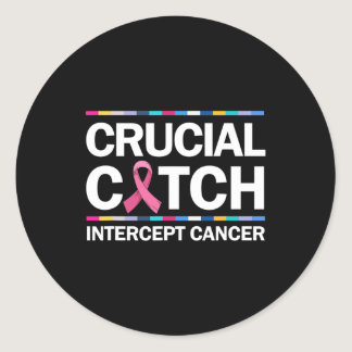Crucial a Catch Intercept Cancer Breast Cancer Awa Classic Round Sticker