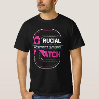 Crucial a Catch Intercept Cancer Breast Cancer Awa T-Shirt