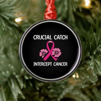 Crucial Catch Intercept Cancer Gift For Friend Metal Ornament