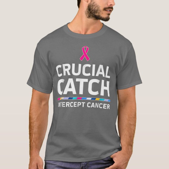 Crucial Catch Intercept Cancer  T-Shirt (Front)
