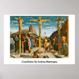 Crucifixion By Andrea Mantegna Poster