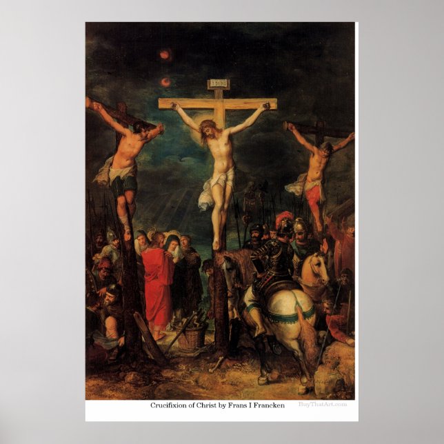 Crucifixion of Christ by Frans I Francken Poster (Front)