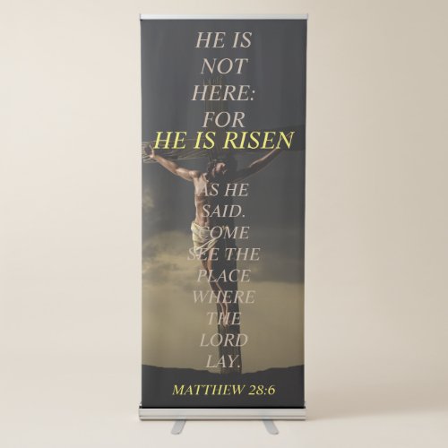 Crucifixion of Christ For He Is Risen Church  Retractable Banner