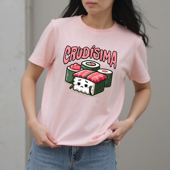 Crudísima Funny Spanish Sushi  T-Shirt (Crudísima Funny Spanish Sushi T-Shirt)