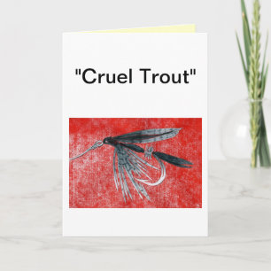 "Cruel Trout" Greeting Card "Black Gnat"