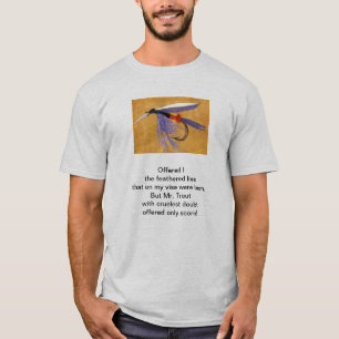 "Cruel Trout" original poem with fly fishing art T-Shirt