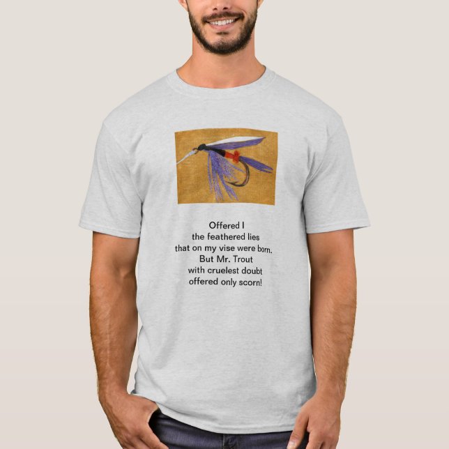 "Cruel Trout" original poem with fly fishing art T-Shirt (Front)