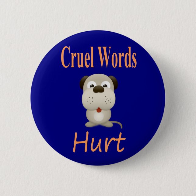 Cruel Words Hurt Pinback Button (Front)