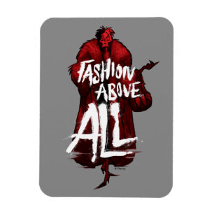 Cruella De Vil   Fashion Above All Magnet