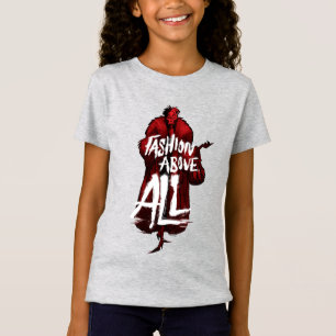 Cruella De Vil Fashion Above All T-Shirt