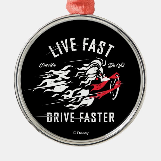 Cruella De Vil | Live Fast Drive Faster Metal Ornament (Front)
