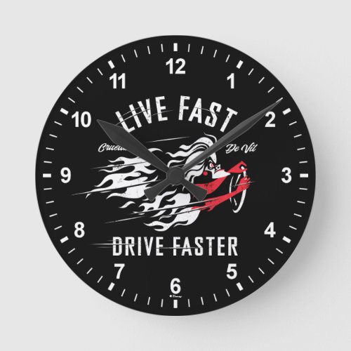 Cruella De Vil  Live Fast Drive Faster Round Clock