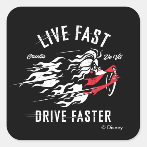 Cruella De Vil  Live Fast Drive Faster Square Sticker