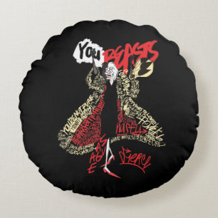 Cruella De Vil   You Beasts Round Pillow