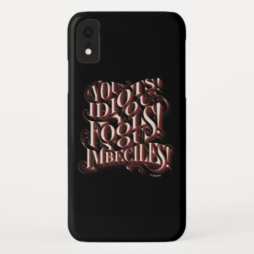 Cruella De Vil  You Idiots iPhone XR Case