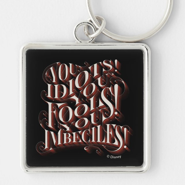 Cruella De Vil | You Idiots Keychain (Front)