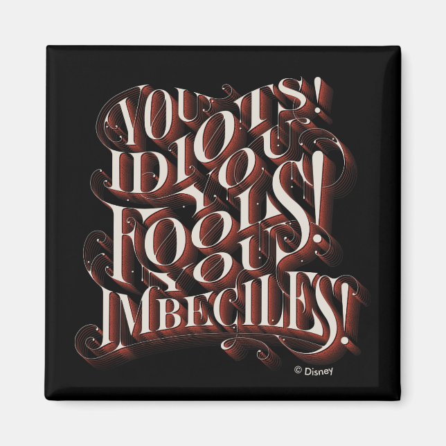 Cruella De Vil | You Idiots Magnet (Front)