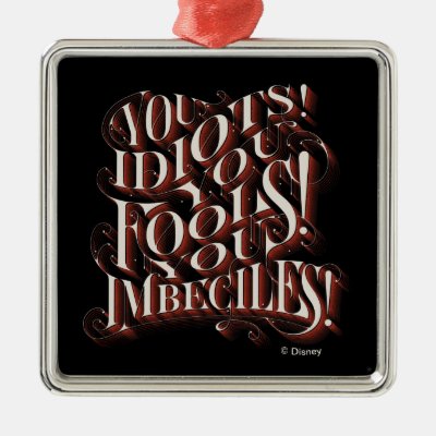 Cruella De Vil | You Idiots Metal Ornament