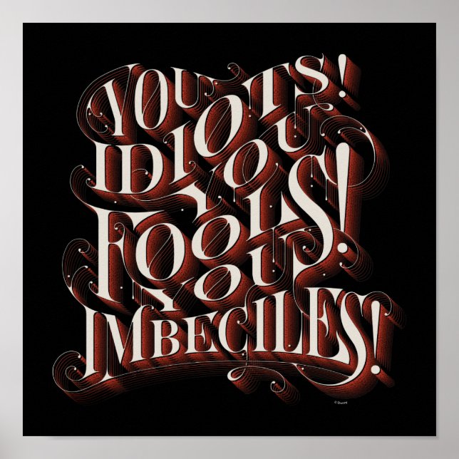 Cruella De Vil | You Idiots Poster (Front)