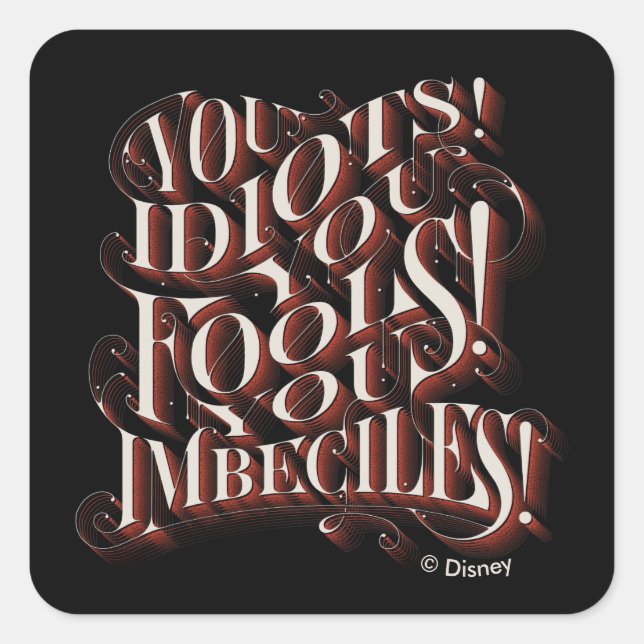 Cruella De Vil | You Idiots Square Sticker (Front)
