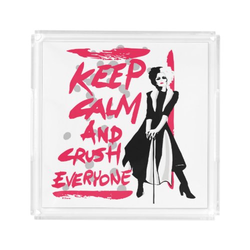 Cruella  Keep Calm and Crush Everyone Acrylic Tray
