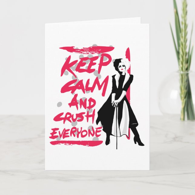 Cruella | Keep Calm and Crush Everyone Card (Front)