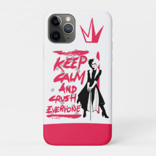 Cruella Keep Calm and Crush Everyone iPhone 11 Pro Case