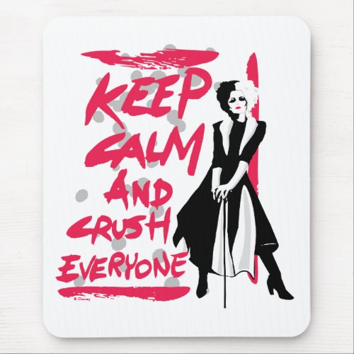 Cruella  Keep Calm and Crush Everyone Mouse Pad