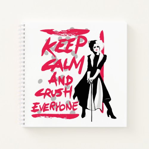 Cruella  Keep Calm and Crush Everyone Notebook