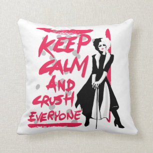 Cruella   Keep Calm and Crush Everyone Throw Pillow