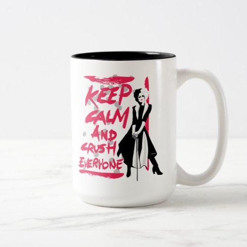 Cruella  Keep Calm and Crush Everyone Two_Tone Coffee Mug