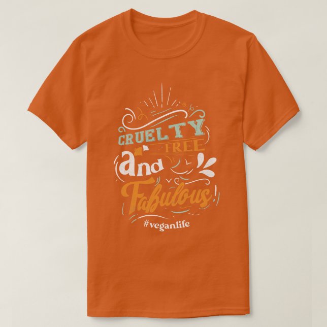 Cruelty Free and Fabulous T-Shirt (Design Front)