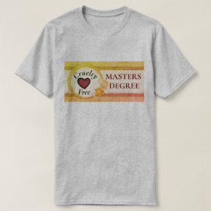 Cruelty Free Masters Degree Men's T-Shirt