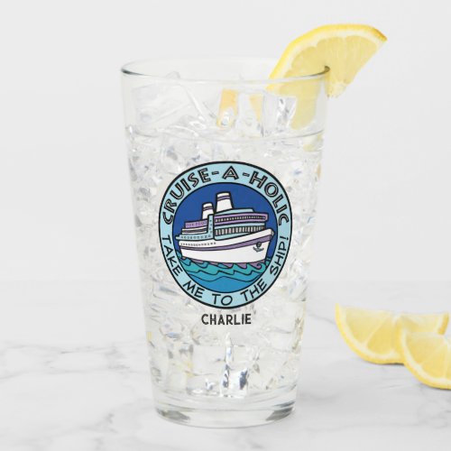 Cruise_A_Holic custom name Glass