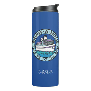 Cruise-A-Holic custom name tumbler