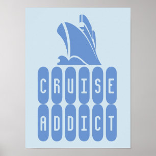 Cruise Addict. A poster for cruise lovers