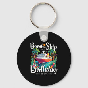 Cruise Birthday Board The Ship It's A Birthday Tri Keychain