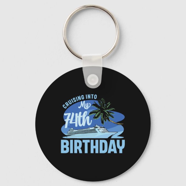 Cruise Boat Trip Vacation Cruising Into My 74th Bi Keychain (Front)