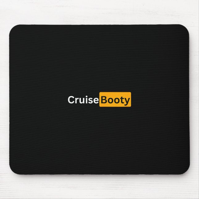 Cruise Booty - Y Cruising Bon Voyage Gifts  Mouse Pad (Front)