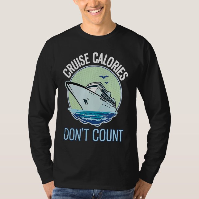 Cruise Calories Don't Count Funny Cruising T-Shirt (Front)