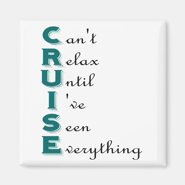 Cruise... Can't Relax Magnet (Front)